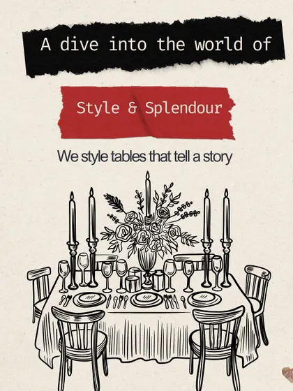 Welcome to a world of Style & Splendour. I believe in styling tables that tell a story, turning every meal into a memorable and beautiful experience for you and your guests.