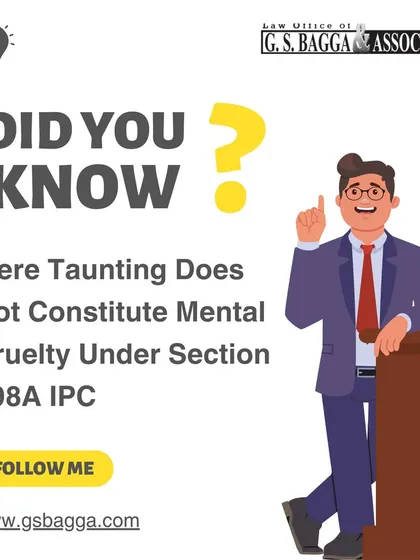 The Bombay High Court has clarified that mere taunting by in-laws, for instance about cooking skills, does not meet the legal standard for mental cruelty under Section 498A. It is important to understand what legally constitutes cruelty when filing or defending such a case.