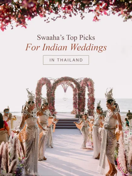 Swaaha's Top Picks for Indian Weddings in Thailand. This guide showcases the best venues for blending stunning views, impeccable service, and grandeur.
