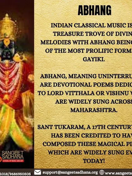 This infographic introduces Abhang, a prolific form of devotional gayaki. These poems dedicated to Lord Vitthala, composed by saints like Sant Tukaram, are an integral part of our curriculum, enriching our music with deep spiritual literature.