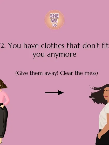 Another reason is holding onto clothes that don't fit anymore. Let them go! Clearing the mess makes space for a wardrobe that serves the woman you are today.