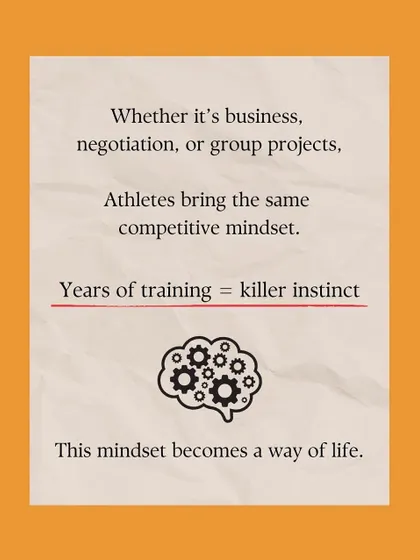 The competitive mindset learned in sports translates directly to life. Years of training build a killer instinct and strategic thinking that becomes a way of life.
