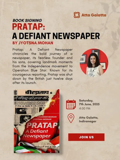 A book signing with author Jyotsna Mohan for 'Pratap: A Defiant Newspaper'. We celebrate stories of fearless journalism and India's defining historical moments.