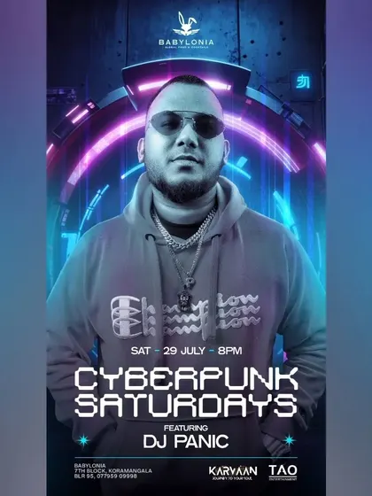 The flyer for "Cyberpunk Saturdays" at Babylonia, a new hotspot in Koramangala. I'm always down to play at the newest and most exciting venues.