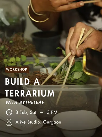 This was the announcement for our hands-on workshop at Alive Studio in Gurgaon. These posters provide all the details you need to join us for an afternoon of connecting with the earth and building your own terrarium.