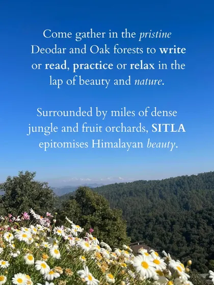 Sitla epitomizes Himalayan beauty, offering a space to write, read, practice, or simply relax in the lap of nature.