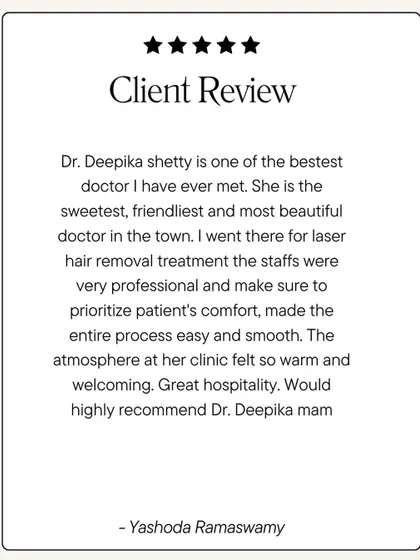 It is always rewarding to hear about a client's positive experience. This review from Yashoda highlights the comfortable and smooth process for laser hair removal at my clinic. My team and I work hard to create a welcoming atmosphere where every patient feels prioritized and cared for.