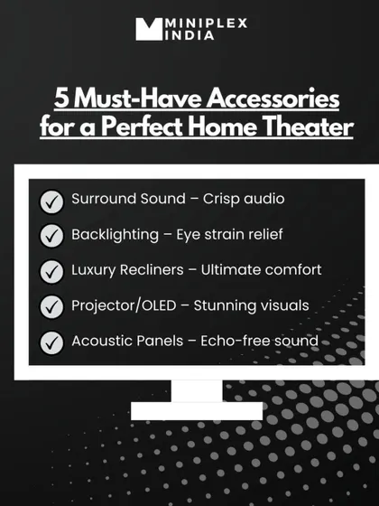 This graphic lists the five must-have accessories for a perfect home theater: surround sound, backlighting, luxury recliners, a high-quality projector or OLED screen, and acoustic panels. I provide all of these.