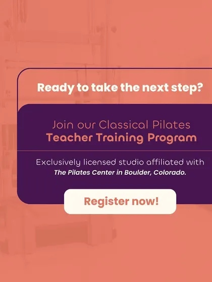 Ready to take the next step? Join my Classical Pilates Teacher Training Program, the exclusively licensed studio affiliated with The Pilates Center in Boulder, Colorado.