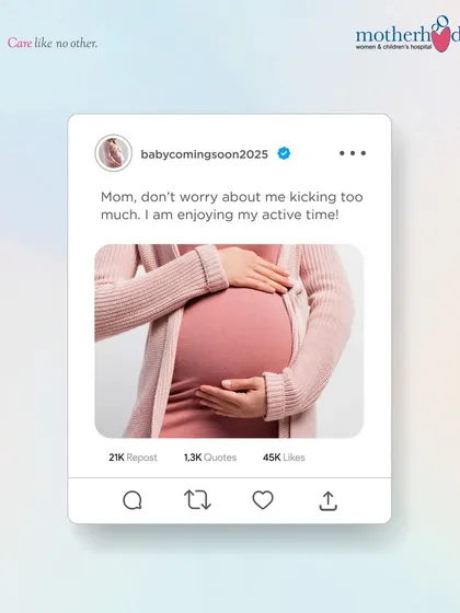 Don't worry about too much kicking! An active baby is often a healthy baby. We help you understand your baby's movements and what they signify about their development.