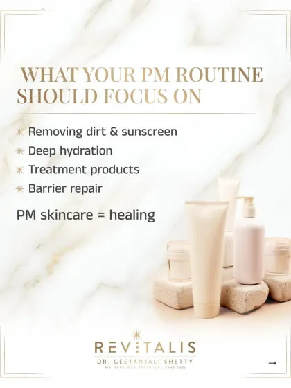 Your PM routine should focus on removing dirt and sunscreen from the day, providing deep hydration, applying targeted treatment products for your concerns, and supporting barrier repair. Nighttime skincare is all about healing.