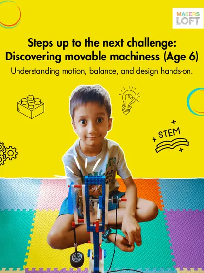 At age 6, Vidit stepped up to the next challenge: discovering movable machines. Here, he is learning about motion, balance, and design in a hands-on way.