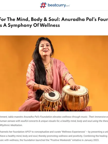 I am grateful to publications like Beatcurry for highlighting the work of my foundation, APCF. This article, "Music For The Mind, Body & Soul," beautifully explains our mission to create a symphony of wellness through music.