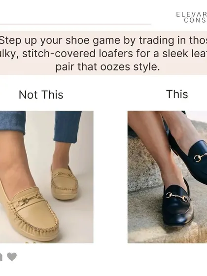 Step up your shoe game by trading bulky, stitch-covered loafers for a sleek leather pair. This simple swap oozes style and elevates your entire outfit.