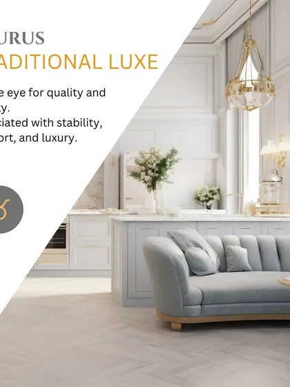 Taurus, known for an eye for quality and luxury, is paired with the Traditional Luxe style, which emphasizes comfort, stability, and beauty.