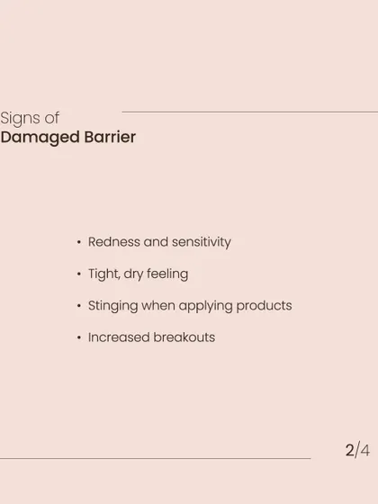 Signs of a damaged skin barrier include redness, sensitivity, a tight or dry feeling, and increased breakouts.