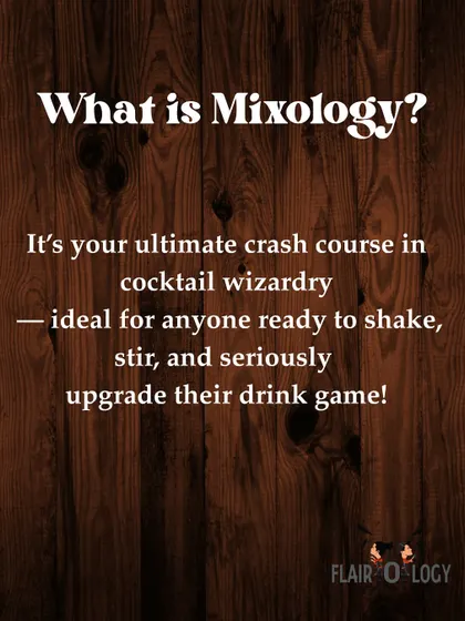What is Mixology? We define it as the ultimate crash course in cocktail wizardry. Our program is ideal for anyone ready to shake, stir, and seriously upgrade their drink game.