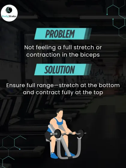 Problem: Not feeling a full stretch or contraction. Solution: Ensure a full range of motion by stretching at the bottom and contracting fully at the top.