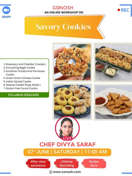 Explore the savory side of baking with my Savory Cookies workshop. I teach a range of eggless recipes, including Rosemary and Cheddar Crackers, Everything Bagel Cookies, and Gluten-Free Carom Cookies.