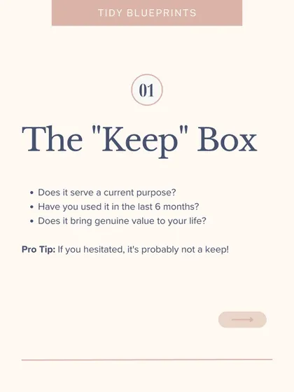 The "Keep" box in the 3-box decluttering method is for items that serve a current purpose, have been used in the last 6 months, and bring genuine value.