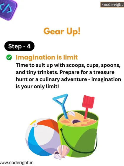 Step 4: Gear up! With scoops, cups, and tiny trinkets, the treasure hunt or culinary adventure begins. The only limit is their imagination.