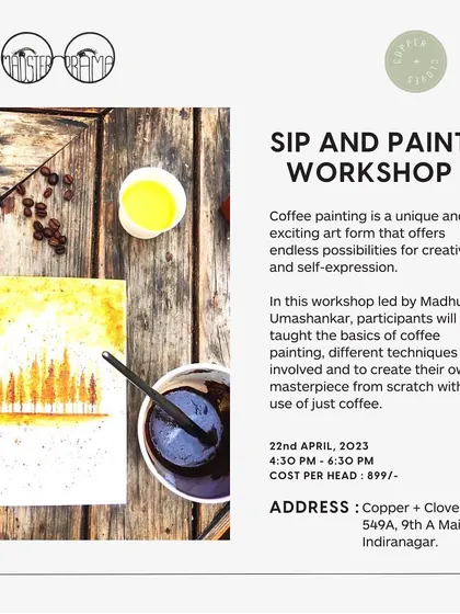 A flyer for a Sip and Paint workshop where you can learn to paint with coffee. It's a unique and exciting art form that offers endless possibilities for creativity and self-expression.