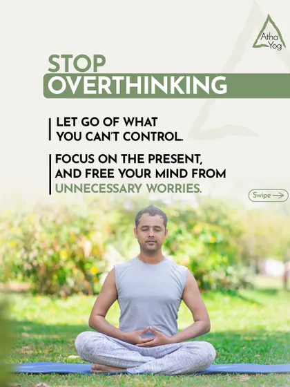 Stop overthinking. Let go of what you can't control and focus on the present moment to free your mind from unnecessary worries.