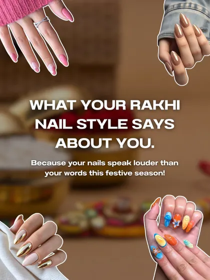 What your Rakhi nail style says about you. This collage introduces our fun guide to festive nails, because your nails speak louder than words this season.