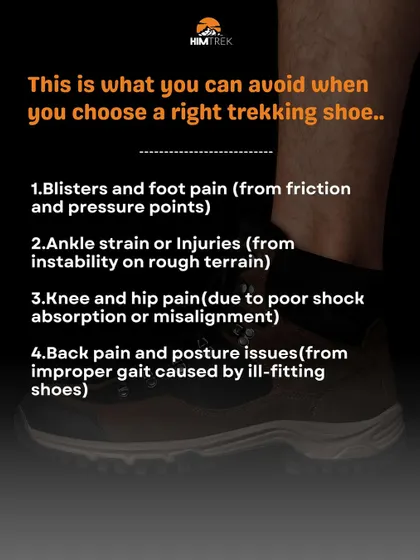 Here's what you can avoid by choosing the right trekking shoe: blisters, ankle strain, knee pain, and back issues. Don't compromise on your footwear.