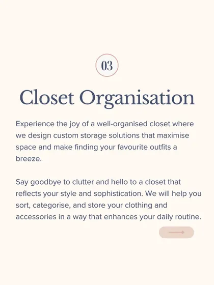 Our Closet Organisation service helps you say goodbye to clutter and hello to a closet that reflects your style, making finding your favorite outfits a breeze.