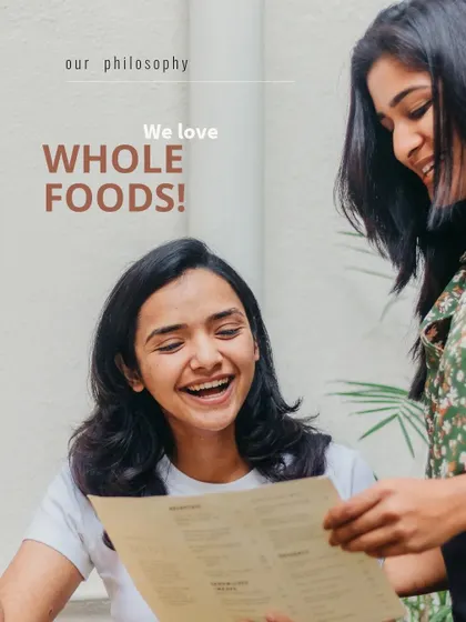 Our philosophy is simple: we love whole foods. Seeing our guests smile while reading the menu is a reminder that good food brings joy.