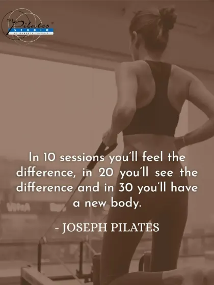 "In 10 sessions you'll feel the difference, in 20 you'll see the difference and in 30 you'll have a new body." This quote from Joseph Pilates perfectly captures the transformative journey of our practice.