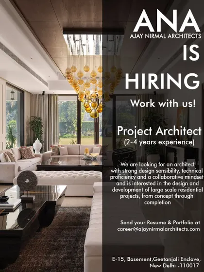 Ajay Nirmal Architects in New Delhi is hiring a Project Architect.