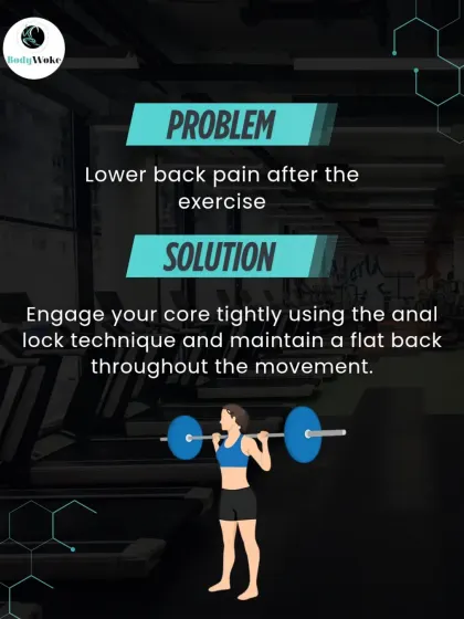 Problem: Lower back pain after the exercise. Solution: Engage your core tightly and maintain a flat back throughout the movement to protect your spine.