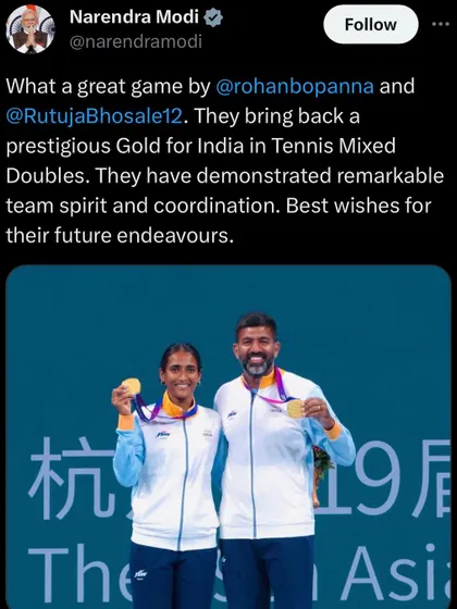 The Honorable Prime Minister Narendra Modi congratulates Rohan Bopanna on his prestigious Gold in Mixed Doubles at the Asian Games, highlighting his remarkable team spirit and coordination.