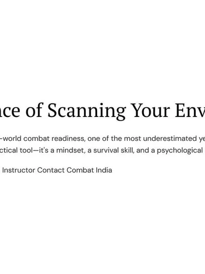 Scanning your environment is one of the most underestimated life-saving habits. It's not just a tactical tool; it's a mindset, a survival skill, and a psychological edge.