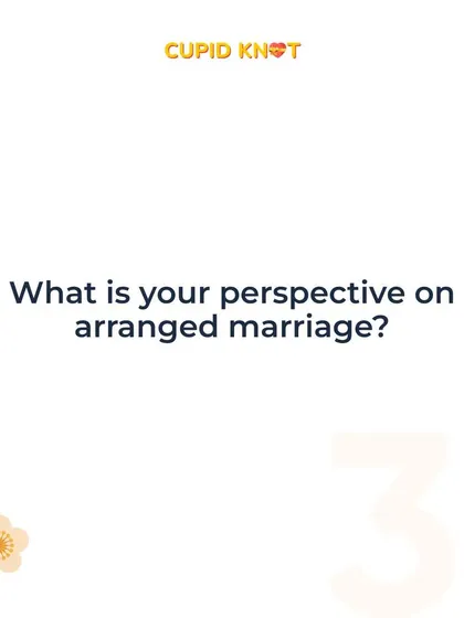"What is your perspective on arranged marriage?" Understanding their views on this can reveal a lot about their values.