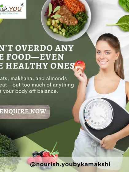 Don't overdo any one food, even the healthy ones. Yes, oats and almonds are great, but too much of anything can throw your body off balance. Variety and moderation are key.