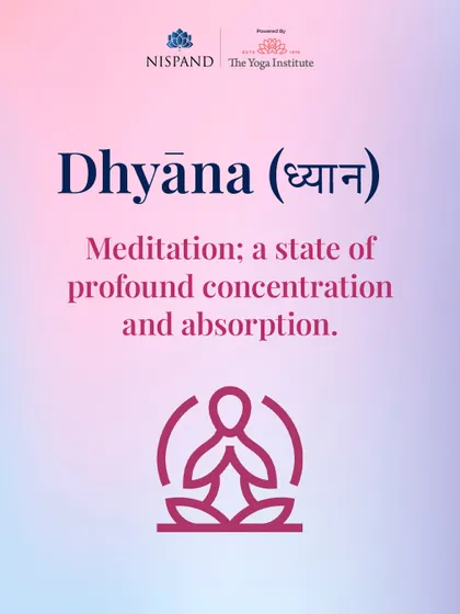 Sanskrit for Seekers: Dhyāna (ध्यान) means meditation. It is a state of profound concentration and absorption where the mind becomes still.