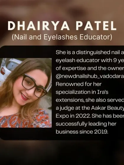 Another profile of Dhairya Patel, a nail and eyelash educator and business owner, highlighting her expertise for our Ahmedabad event.