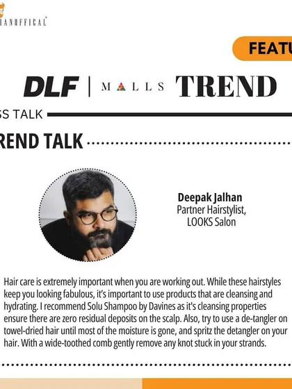 I was recently featured in DLF Malls Trend magazine discussing no-fuss hair care for workouts. It's important to use products that are both cleansing and hydrating.