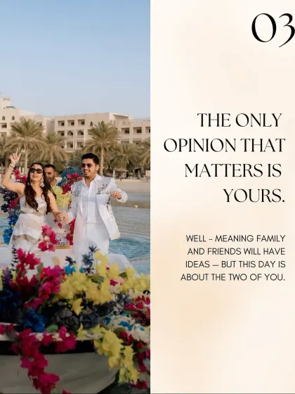While family and friends will have ideas, this day is about the two of you. We help you navigate the opinions to ensure your vision is the one that shines through.