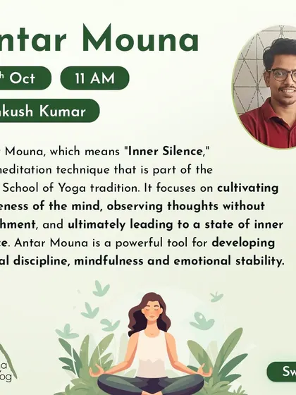 A detailed look at our Antar Mouna workshop. This meditation technique from the Bihar School of Yoga tradition helps you observe your thoughts without attachment, leading to mental discipline and emotional stability.