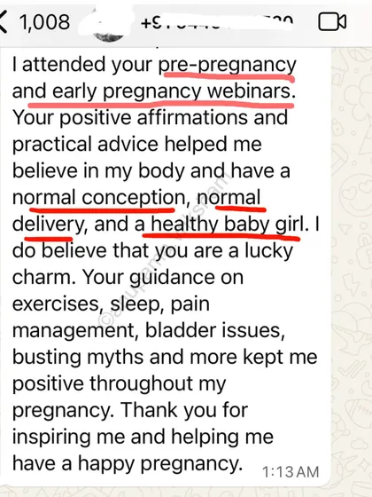 This mother with PCOD since age 20 was filled with doubts. My classes gave her the positive affirmations and practical advice to believe in her body, leading to a normal conception and delivery.
