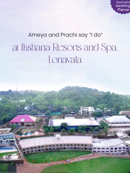 Announcing the wedding of Ameya and Prachi at Ikshana Resorts and Spa, Lonavala, a destination where love meets nature.