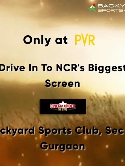 An advertisement for our 'PVR Cinema Under The Stars' experience, highlighting our venue as the location for NCR's biggest drive-in screen.