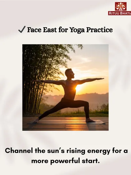 For a more powerful yoga practice, I recommend facing East. This direction allows you to channel the sun's rising energy, giving you a more potent and energized start to your day and your practice.