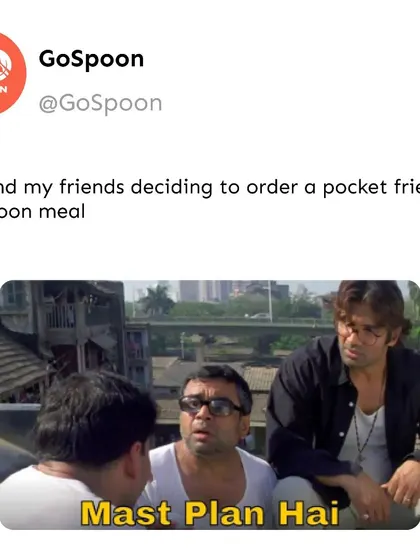 When you and your friends decide to order a pocket-friendly GoSpoon meal. Mast Plan Hai.
