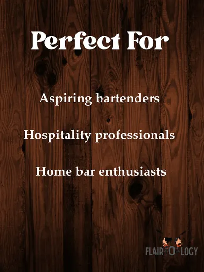 Who is our course perfect for? It's designed for aspiring professional bartenders, hospitality professionals looking to upgrade their skills, and even home bar enthusiasts who want to learn from the pros.