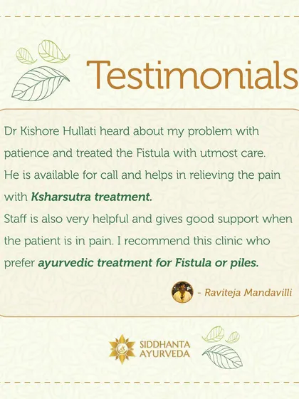 This testimonial from a patient treated for fistula highlights the care and effectiveness of the Ksharsutra treatment provided by our specialist, Dr. Kishore Hullati. Patient support during recovery is a priority for us.